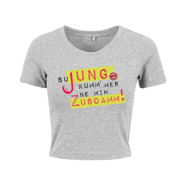#SU JUNG KUMM' MER NE MIH ZUSOAMM! – Ladies Crop Top – Bild 2